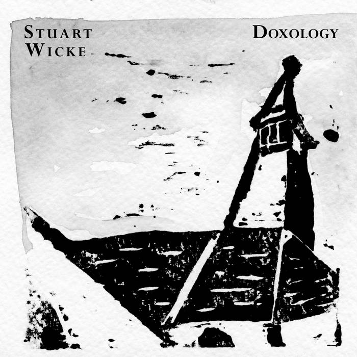 Doxology by Stuart Wicke, 2016